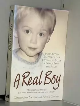 Couverture du produit · A Real Boy: How Autish Shattered Our Lives- and Made a Family From The Pieces