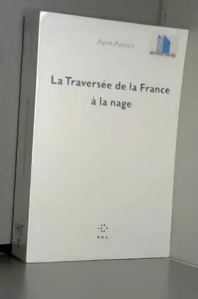 Couverture du produit · La Traversée de la France à la nage