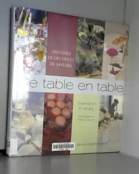 Couverture du produit · De table en table : Histoires de décors et de saveurs
