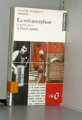 Couverture du produit · La métamorphose et autres récits de Franz Kafka (Essai et dossier)