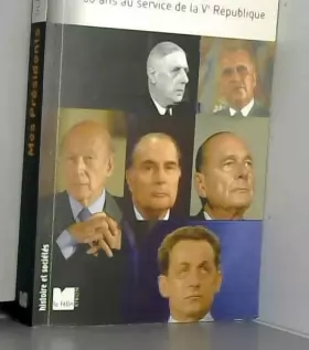 Couverture du produit · Mes Présidents : 50 ans au service de la Ve République
