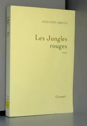 Couverture du produit · Les Jungles rouges: roman