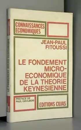 Couverture du produit · Le fondement micro-économique de la théorie keynesienne