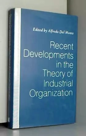 Couverture du produit · Recent Developments in the Theory of Industrial Organisation