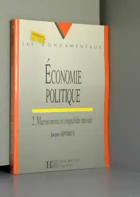 Couverture du produit · Economie politique : Tome 2, Macroéconomie et comptabilité nationale