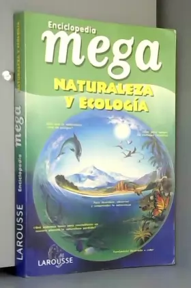 Couverture du produit · Enciclopedia Mega/ Encyclopedia Mega: Naturaleza Y Ecologia