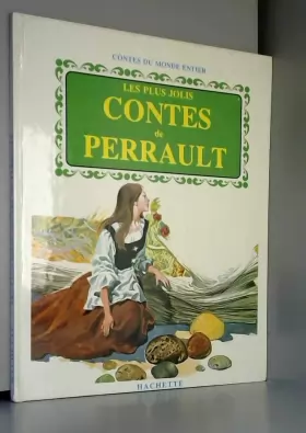 Couverture du produit · Les Plus jolis contes de Perrault (Contes du monde entier)