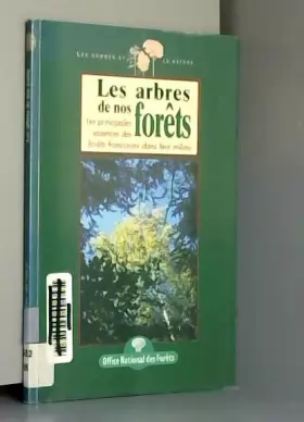 Couverture du produit · Les arbres de nos forêts: Les principales essences des forêts françaises dans leur milieu