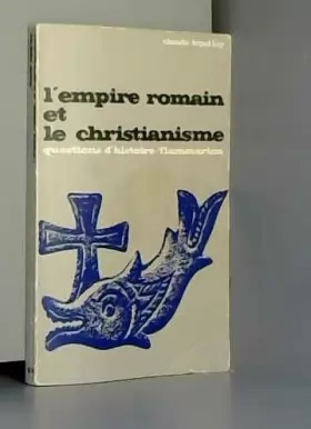 Couverture du produit · L'empire romain et le christianisme. collection : questions d'histoire n° 12