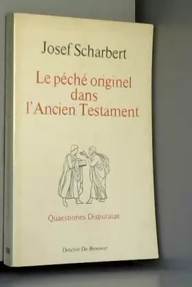 Couverture du produit · Le peche originel dans l'Ancien Testament (Quaestiones Disputatae, 9)