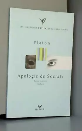 Couverture du produit · Les classiques Hatier de la philosophie : Platon : Apologie de Socrate