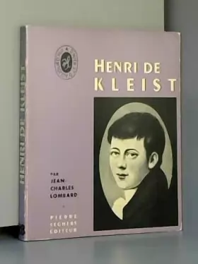 Couverture du produit · Henri de Kleist : Tableau synoptique de la vie et des oeuvres de Kleist et des événements artistiques, littéraires et historiqu