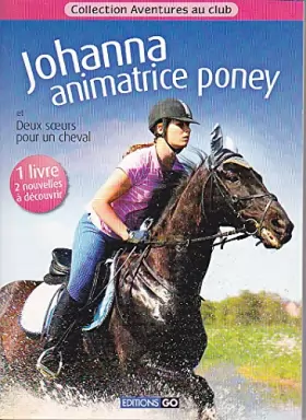 Couverture du produit · Johanna animatrice poney et deux soeurs pour un cheval