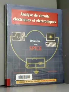 Couverture du produit · Analyse de circuits électriques et électroniques. Simulations avec SPICE