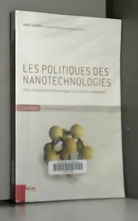 Couverture du produit · Les politiques des nanotechnologies : Pour un traitement démocratique d'une science émergente