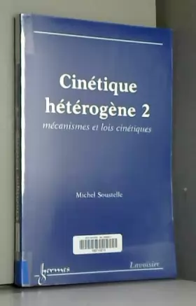 Couverture du produit · Cinétique hétérogène 2 : mécanismes et lois cinétiques
