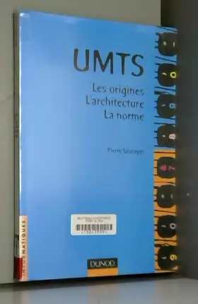 Couverture du produit · UMTS. Les origines, l'architecture, la norme