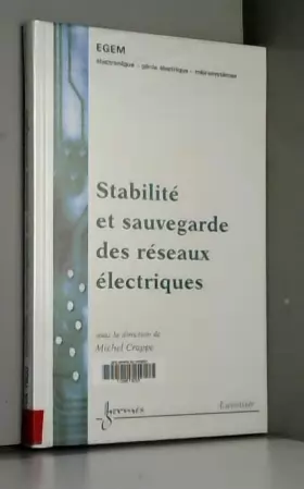 Couverture du produit · Stabilité et sauvegarde des réseaux électriques (Traité EGEM, série Génie électrique)