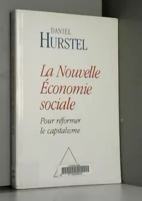 Couverture du produit · La nouvelle économie sociale : Pour réformer le capitalisme