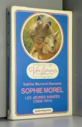 Couverture du produit · Sophie morel, les jeunes années 1906 - 1914
