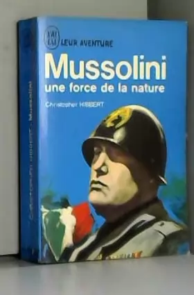Couverture du produit · Mussolini, une force de la nature