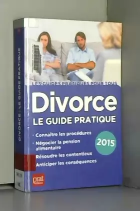 Couverture du produit · DIVORCE GUIDE PRATIQUE 2015