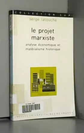 Couverture du produit · Le projet marxiste. Analyse économique et matérialisme historique