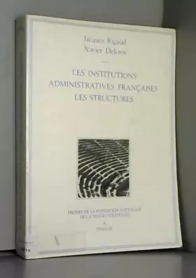 Couverture du produit · Les institutions administratives françaises : Tome 1, Les structures