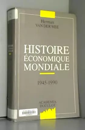 Couverture du produit · Histoire économique mondiale 1945-1990