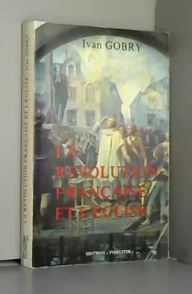 Couverture du produit · la revolution Française et l'Eglise