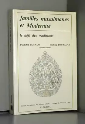 Couverture du produit · Familles musulmanes et modernité : Le défi des traditions, [colloque, Sidi Bou Saïd (Tunisie)