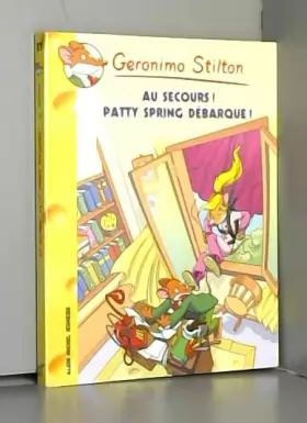 Couverture du produit · Geronimo Stilton, Tome 37 : Attention ! Pattie Spring débarque !