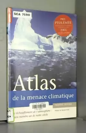 Couverture du produit · Atlas de la menace climatique : Le réchauffement de l'atmosphère : enjeu numéro un de notre siècle