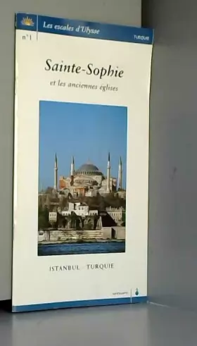 Couverture du produit · Sainte-Sophie et les anciennes églises: Istanbul, Turquie