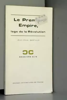 Couverture du produit · le 1er empire legs de la révolution [Hardcover] jean-paul bertaud