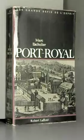 Couverture du produit · Port Royal / Escholier, Marc / Réf38502