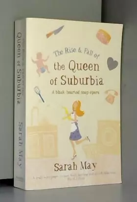 Couverture du produit · The Rise and Fall of the Queen of Suburbia: A Black-Hearted Soap Opera