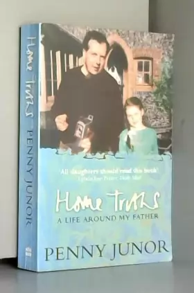 Couverture du produit · Home Truths: Life Around My Father