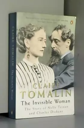 Couverture du produit · The Invisible Woman: The Story of Nelly Ternan and Charles Dickens
