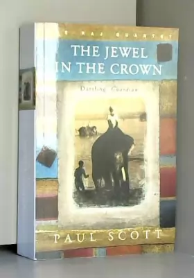 Couverture du produit · The Jewel In The Crown (The Raj Quartet)