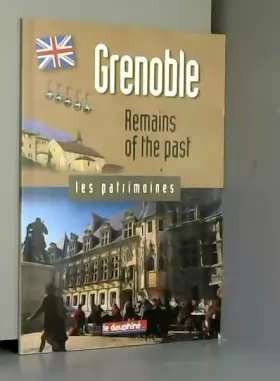Couverture du produit · Grenoble remains of the past (English)