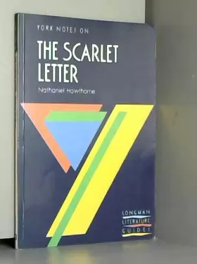 Couverture du produit · York Notes on Nathaniel Hawthorne's "Scarlet Letter" (Longman Literature Guides)