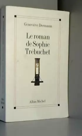Couverture du produit · Le roman de Sophie Trébuchet