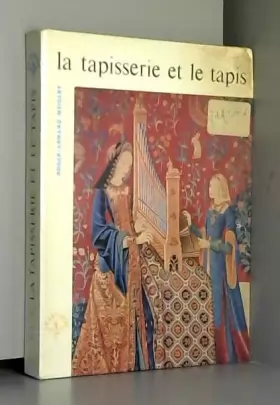 Couverture du produit · La Tapisserie et le tapis en France. (Le Lys d'or.)