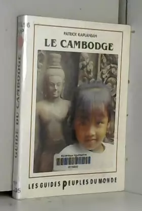 Couverture du produit · Le Cambodge. Les guides peuples du monde