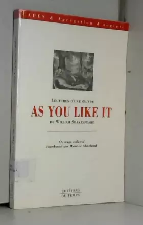 Couverture du produit · Lectures d'une oeuvre : As you like it de William Shakespeare