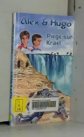 Couverture du produit · Alex et hugo les aventuriers du temps - piège sur krael