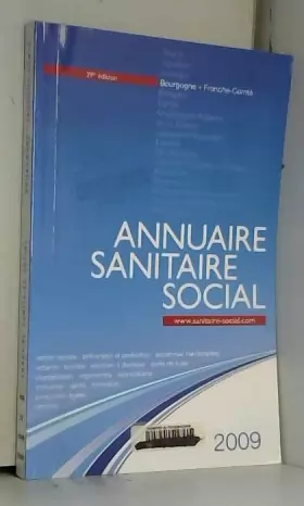 Couverture du produit · Annuaire sanitaire social 2009: Bourgogne, Franche-Comté