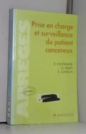 Couverture du produit · La prise en charge et la surveillance du patient cancéreux