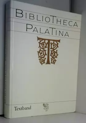 Couverture du produit · Bibliotheca Palatina: Katalog zur Ausstellung vom 8. Juli bis 2. November 1986, Heiliggeistkirche Heidelberg (Heidelberger Bibl